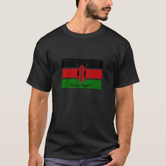 Le Kenya Diggit ? T-shirt kenyan de drapeau (Devant)