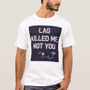 Le Lag M'a Tué Pas Toi – T-shirt Drôle de Colère d