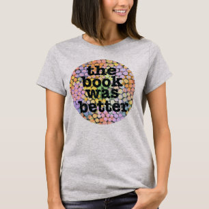Le Livre Était Meilleur T-shirt