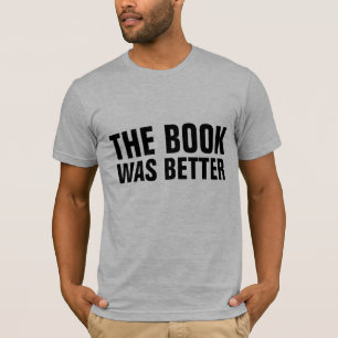 LE LIVRE ÉTAIT MEILLEUR T-Shirts