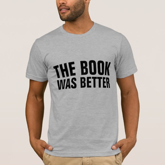 LE LIVRE ÉTAIT MEILLEUR T-Shirts (Devant)