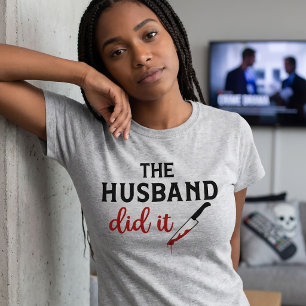 Le mari l'a fait T-Shirt de crime réel