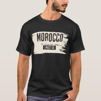 Le Maroc appelle et je dois aller en T-shirt