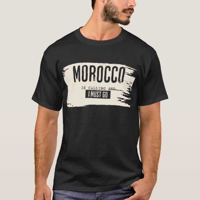 Le Maroc appelle et je dois aller en T-shirt (Devant)