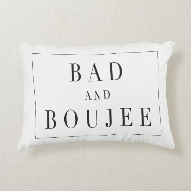 Le mauvais et coussin de Boujee (Devant)