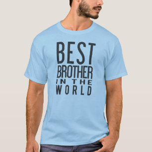 Le meilleur frère dans le T-shirt du monde