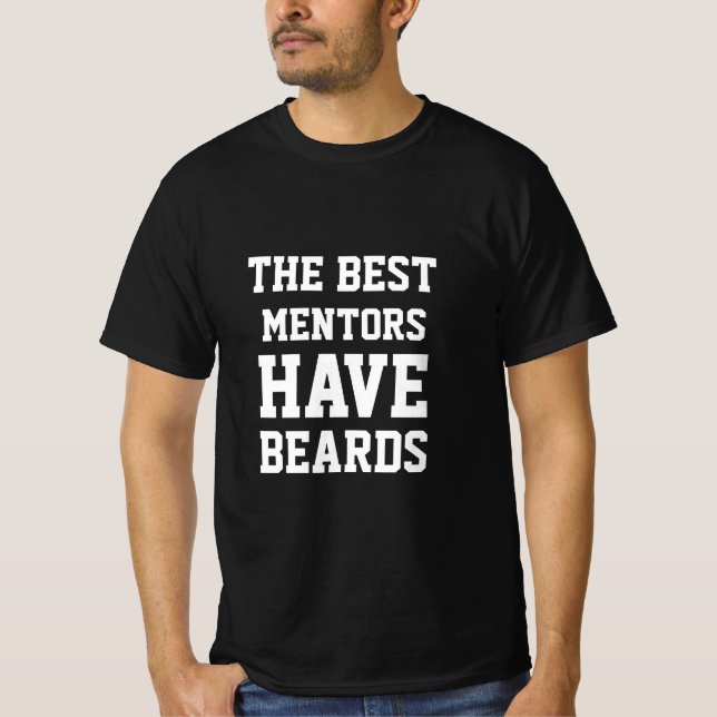 Le Meilleur Mentor a une Barbe T-Shirt (Devant)