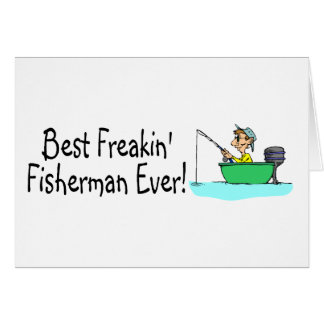Le meilleur pêcheur de Freakin jamais