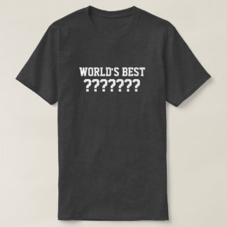 Le meilleur T-shirt du monde personnalisable