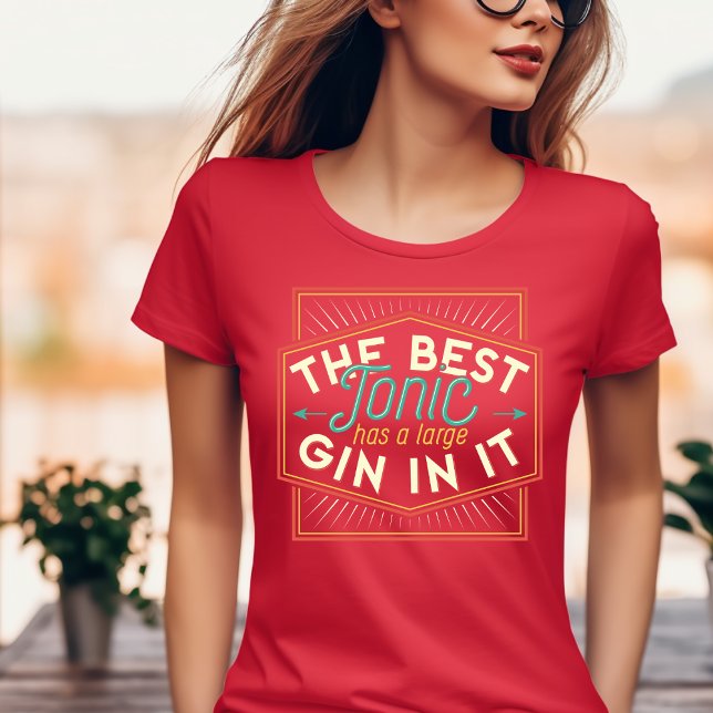 Le meilleur Tonic a un gros Gin en T-shirt (Créateur téléchargé)