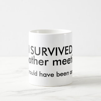 Le Mug de Survived Meeting Coffee