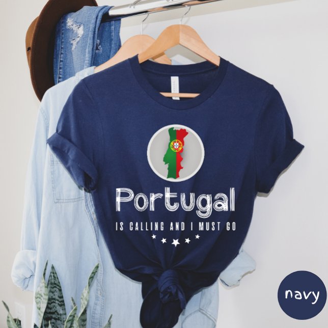 Le Portugal Appelle Et Je Dois Aller T-shirt (Créateur téléchargé)