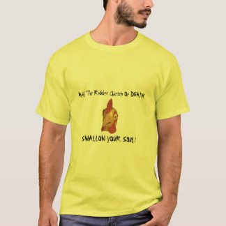 "Le poulet en caoutchouc T-shirt de MORT"
