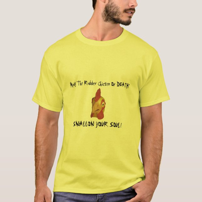 "Le poulet en caoutchouc T-shirt de MORT" (Devant)