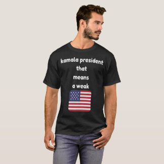 le président kamala signifie un t-shirt américain