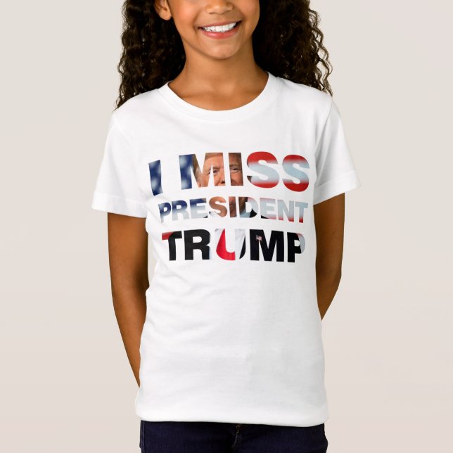 Le Président Trump T-Shirt me manque (Devant)