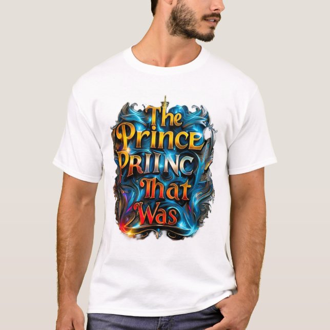 Le "Prince qui était" Whimsical T-Shirt Design (Devant)