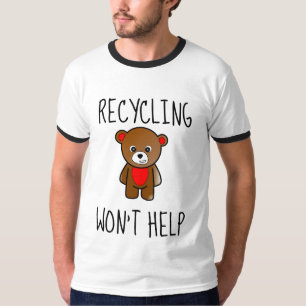 LE RECYCLAGE N'AIDERA PAS LES T-shirts