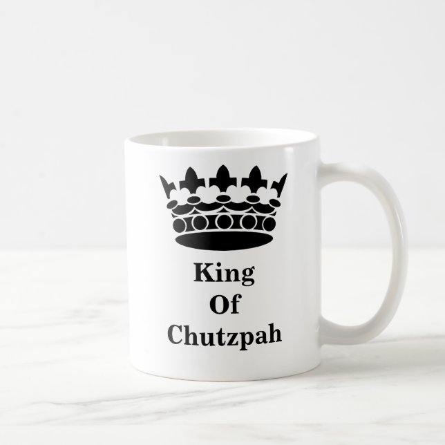 Le Roi Of Chutzpah Mug (Droite)