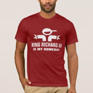 Le Roi Richard III est mon T-shirt de homeboy