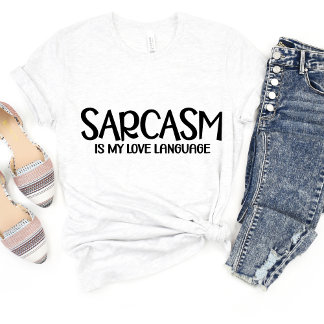 Le Sarcasme Est Mon Amour. T-shirt Mème amusant