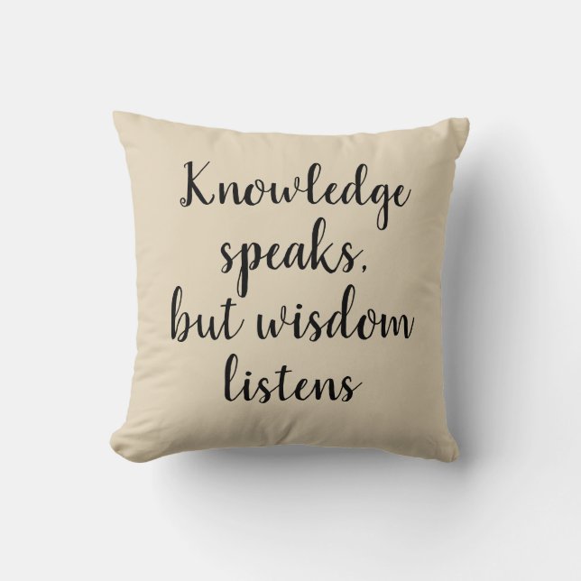 Le savoir parle mais la sagesse écoute le Coussin  (Recto)