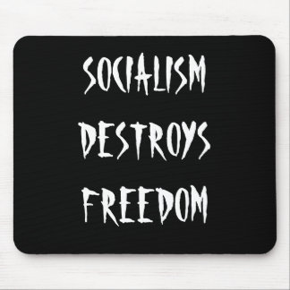 Le SOCIALISME DÉTRUIT la LIBERTÉ - tapis de souris