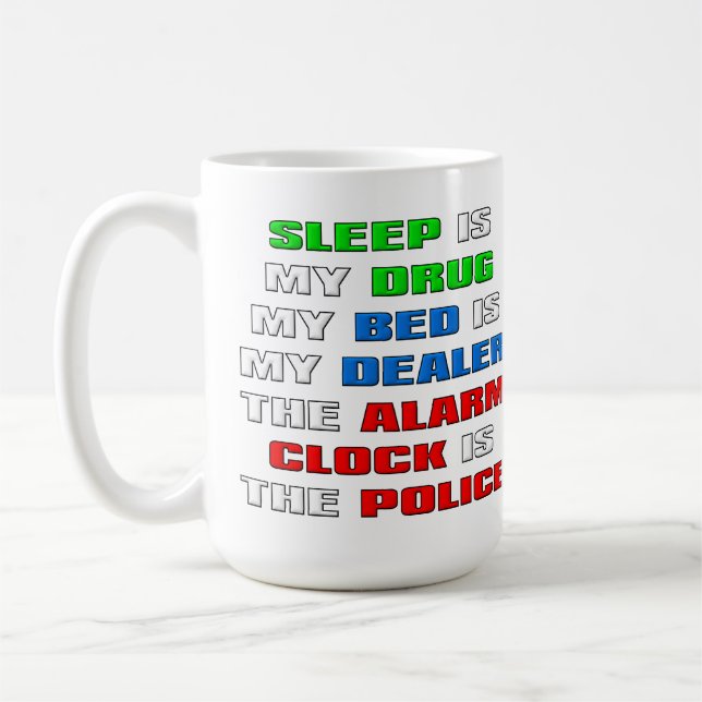 Le Sommeil Est Ma Drogue Mug Café Drôle (Gauche)