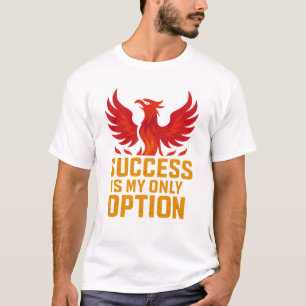 Le Succès Est Ma Seule Option - Aucun Tshirt Excus
