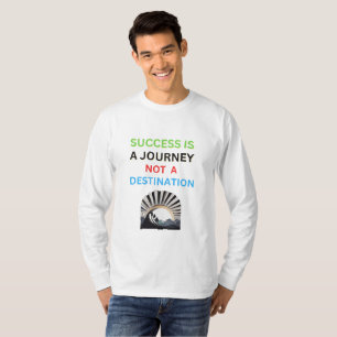 Le succès est un voyage, pas un T-shirt de destina