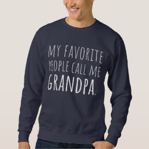 Le sweatshirt de My Favorite People Call Me Grandp