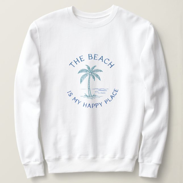 Le sweatshirt 'La plage est mon endroit heureux' (Design devant)