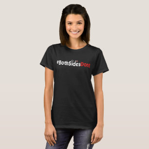 Le T-shirt de base des femmes - #BothSidesDont
