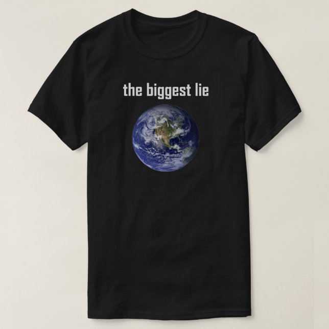 Le T-shirt de base du plus grand mensonge (Design devant)