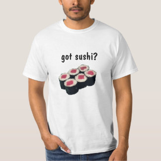 Le T-shirt de valeur "a obtenu des sushi ? "