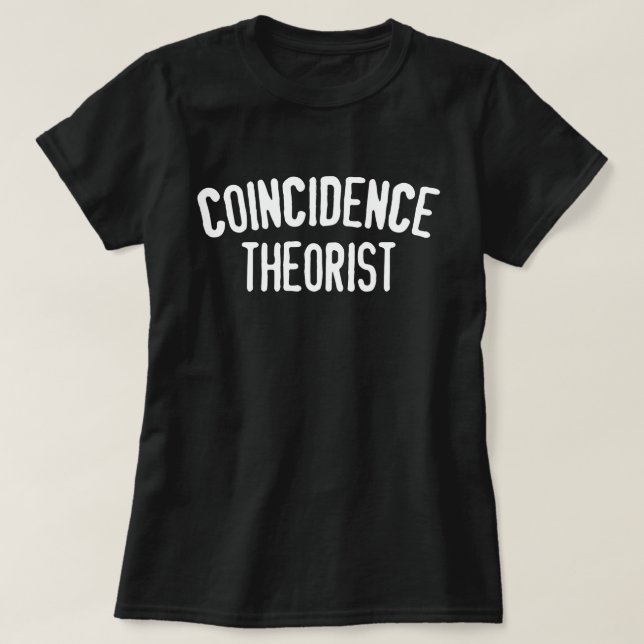 Le T-shirt des femmes de théoricien de coïncidence (Design devant)