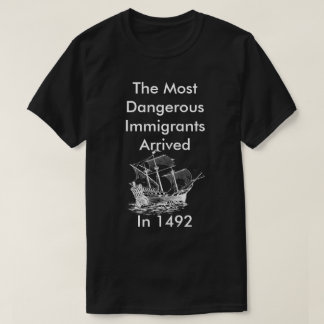 Le T-shirt des immigrants les plus dangereux