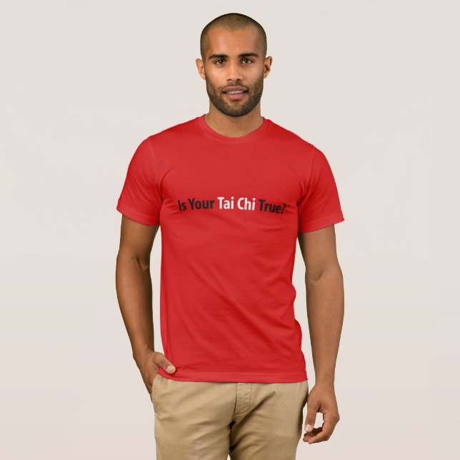 Le T-shirt des véritables hommes de Tai Chi™ (Devant entier)