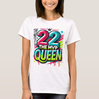 Le T-shirt Graffiti MVP Queen - Bold Numéro 22