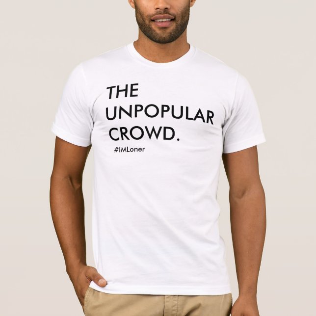 Le T-shirt impopulaire de foule (Devant)