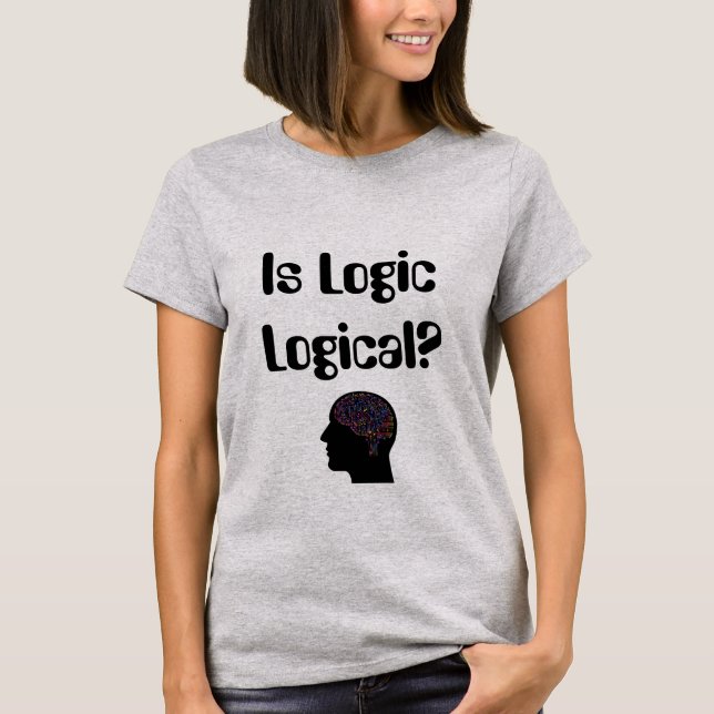 Le t-shirt « La logique est-elle logique ? » (Devant)