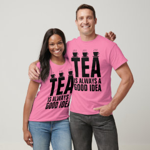 LE THÉ EST TOUJOURS UN T-shirts À BONNE IDÉE