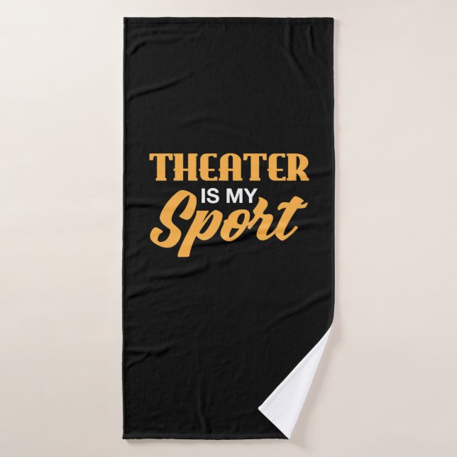 Le Théâtre Est Mon Sport (Serviette de bain)