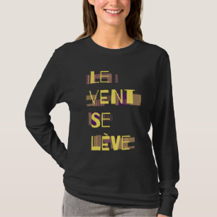 Le Vent Se Leve, T-shirt Français