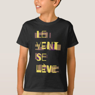 Le Vent Se Leve, T-shirt Français