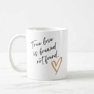 Le véritable amour est préparé, pas trouvé – Mugs