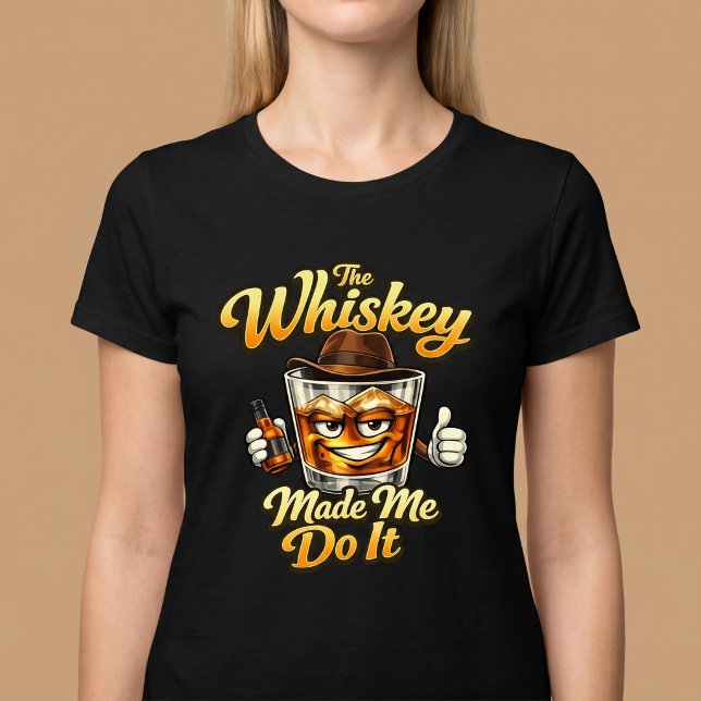 Le Whisky Me L'a Fait Faire. T-Shirt (Créateur téléchargé)