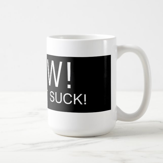 LE WOW A FAIT QUI SUCENT ! - Tasse de café (Droite)