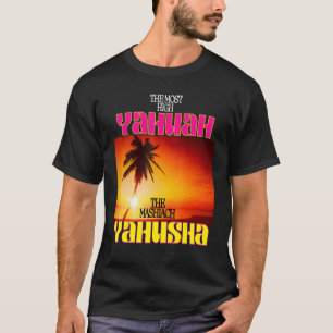 Le Yahuah Le Plus Haut Et Le Mashiach Yahusha