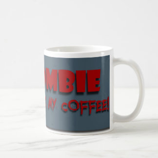 Le zombi a bu de mon café ! Tasse